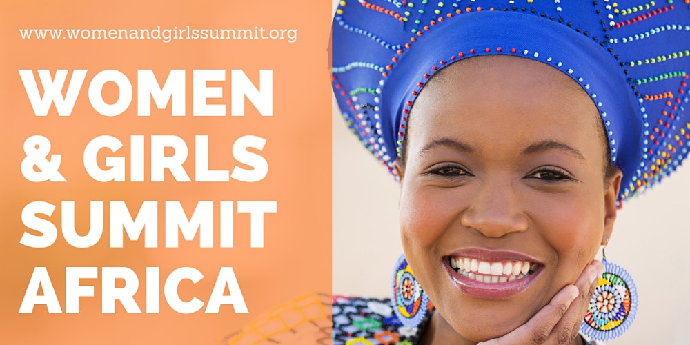 The Women And Girls Africa Summit 2020 In Durban South Africa Global